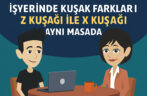 Z Kuşağı ile X Kuşağı Aynı Masada