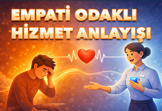 EmpatiOdakliHizmetAnlayisi kopya