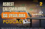 Asbest Çalışmalarda İSG Uygulama Podcast